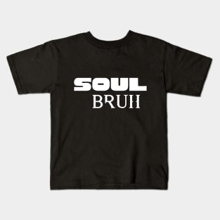 Soul Bruh Kids T-Shirt